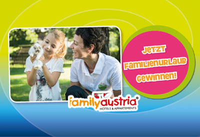 Urlaub bei family austria gewinnen!